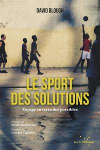 Le sport des solutions : voyage en terre des possibles