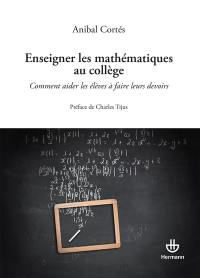 Enseigner les mathématiques au collège : comment aider les élèves à faire leurs devoirs