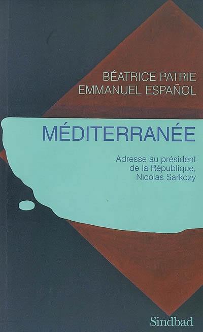 Méditerranée : adresse au président de la République, Nicolas Sarkozy