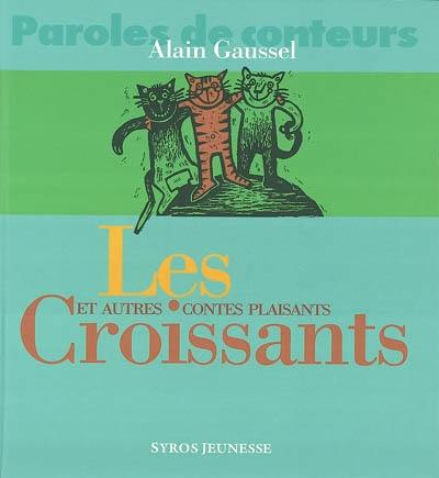 Les croissants et autres contes plaisants