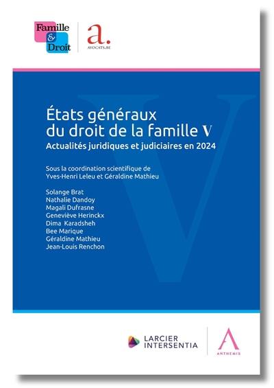 Etats généraux du droit de la famille V : actualités juridiques et judiciaires en 2024