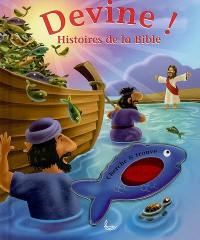 Devine ! : histoires de la Bible