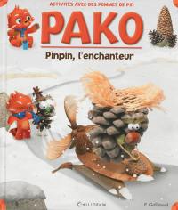 Pako. Vol. 16. Pinpin l'enchanteur : des activités, une histoire : avec des pommes de pin