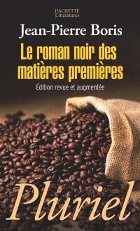 Le roman noir des matières premières