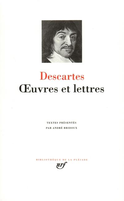 Oeuvres et lettres. Discours de la méthode