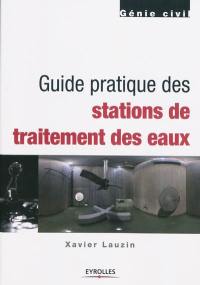 Guide pratique des stations de traitement des eaux