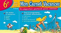 Mon carnet vacances, 6e vers la 5e, 11-12 ans : à emporter partout pour réviser