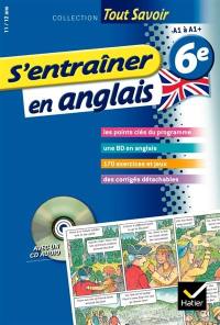 S'entraîner en anglais 6e, 11-12 ans : A1 à A+