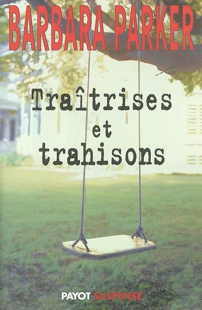 Traîtrises et trahisons