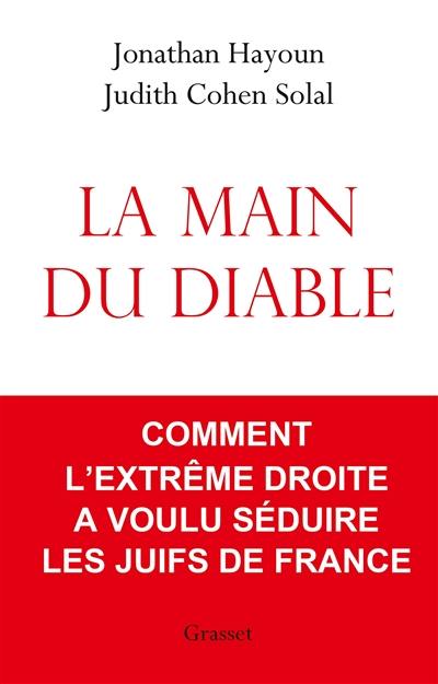 La main du diable : comment l'extrême droite a voulu séduire les Juifs de France