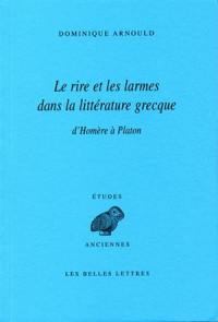 Le rire et les larmes dans la littérature grecque : d'Homère à Platon