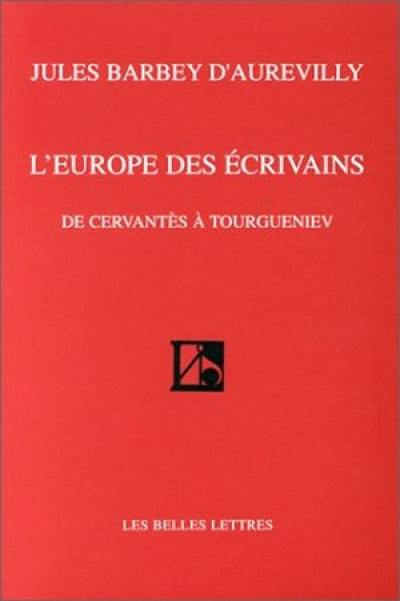 L'Europe des écrivains : de Cervantès à Tourgueniev