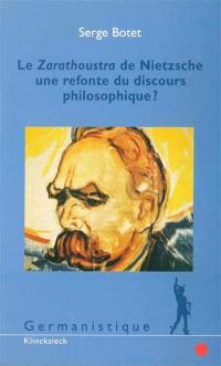 Le Zarathoustra de Nietzsche : une refonte du discours philosophique ?