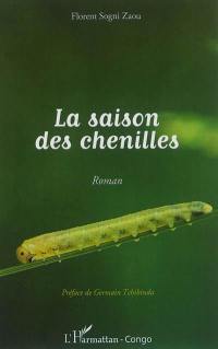 La saison des chenilles