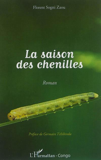 La saison des chenilles