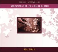 Méditation sur les 5 idéaux du reiki