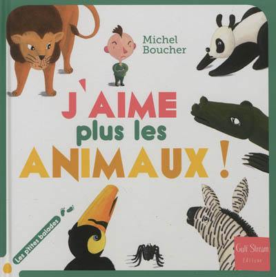 J'aime plus les animaux !