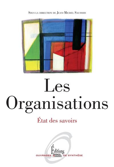 Les organisations : état des savoirs