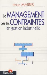 Le management par les contraintes en gestion industrielle : trouver le bon déséquilibre