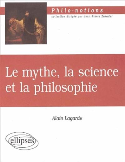 Le mythe, la science et la philosophie