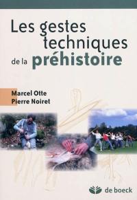 Les gestes techniques de la préhistoire