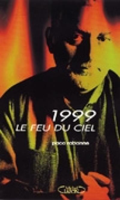 1999, le feu du ciel