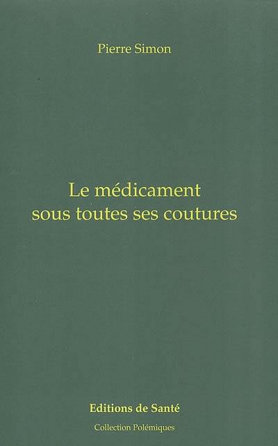 Le médicament sous toutes ses coutures