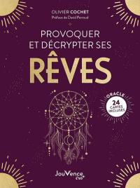 Provoquer et décrypter ses rêves