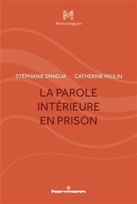 La parole intérieure en prison