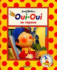 Oui-Oui se repose