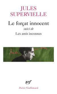 Le Forçat innocent. Les amis inconnus