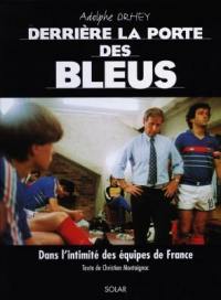 Derrière la porte des Bleus : dans l'intimité des équipes de France