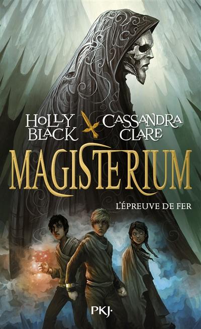 Magisterium. Vol. 1. L'épreuve de fer