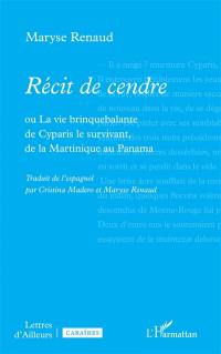 Récit de cendre ou La vie brinquebalante de Cyparis le survivant, de la Martinique au Panama