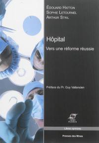 Hôpital : vers une réforme réussie