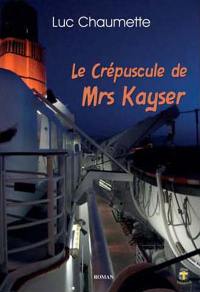 Le crépuscule de Mrs Kayser