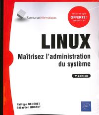 Linux : maîtrisez l'administration du système