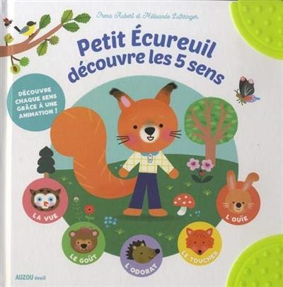 Petit écureuil découvre les 5 sens