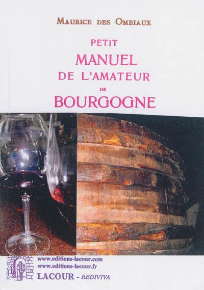 Petit manuel de l'amateur de bourgogne