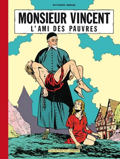 Monsieur Vincent : l'ami des pauvres