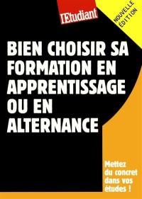 Bien choisir sa formation en apprentissage ou en alternance