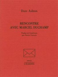 Rencontre avec Marcel Duchamp