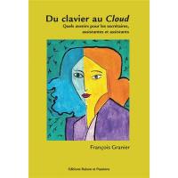 Du clavier au cloud : quels avenirs pour les secrétaires, assistantes et assistants