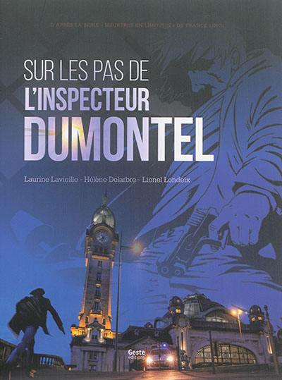 Sur les pas de l'inspecteur Dumontel