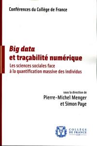 Big data et traçabilité numérique : les sciences sociales face à la quantification massive des individus