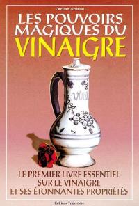 Les pouvoirs magiques du vinaigre