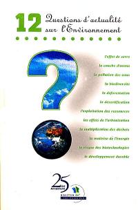 12 questions d'actualité sur l'environnement