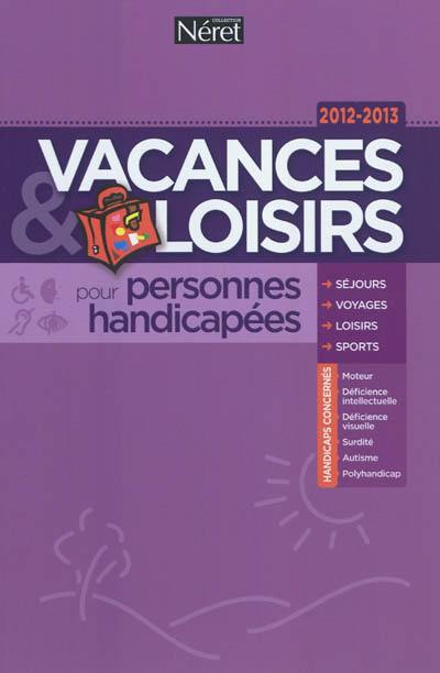 Vacances et loisirs pour personnes handicapées