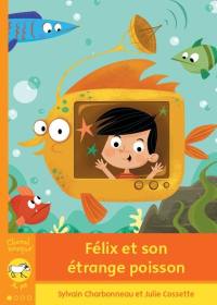 Félix et son étrange poisson