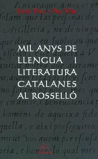 Mil anys de llengua i leteratura catalanes al Rossello